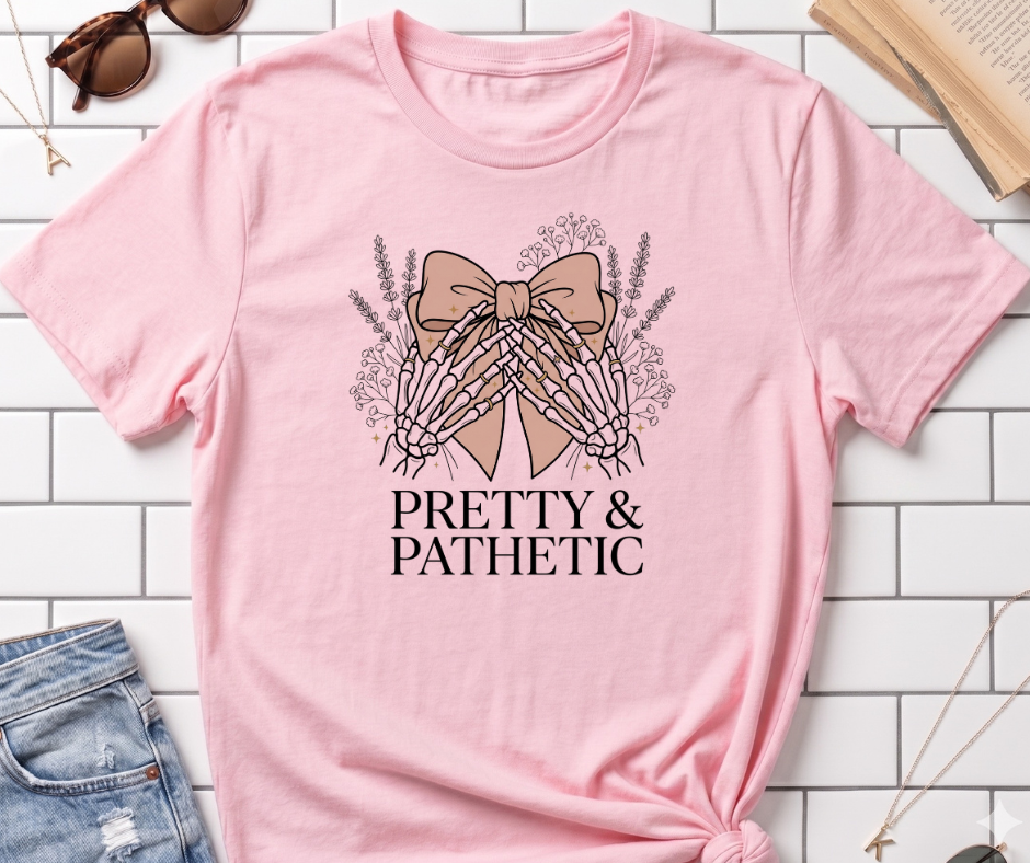 Pretty & Pathetic T-Shirt