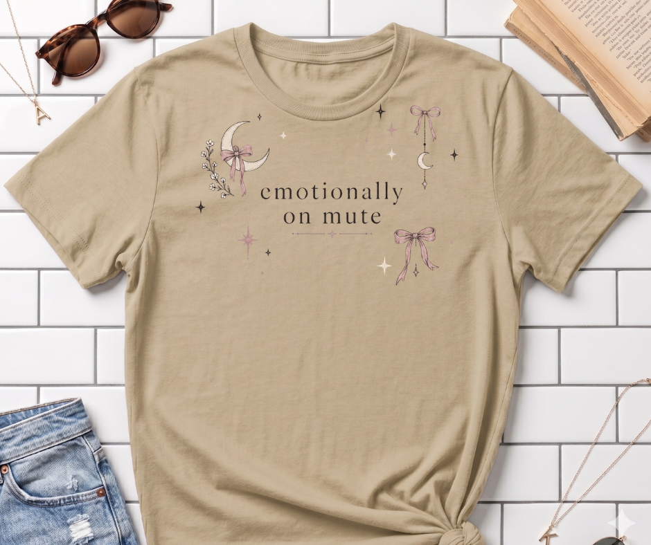 emotionally on mute. T-Shirt