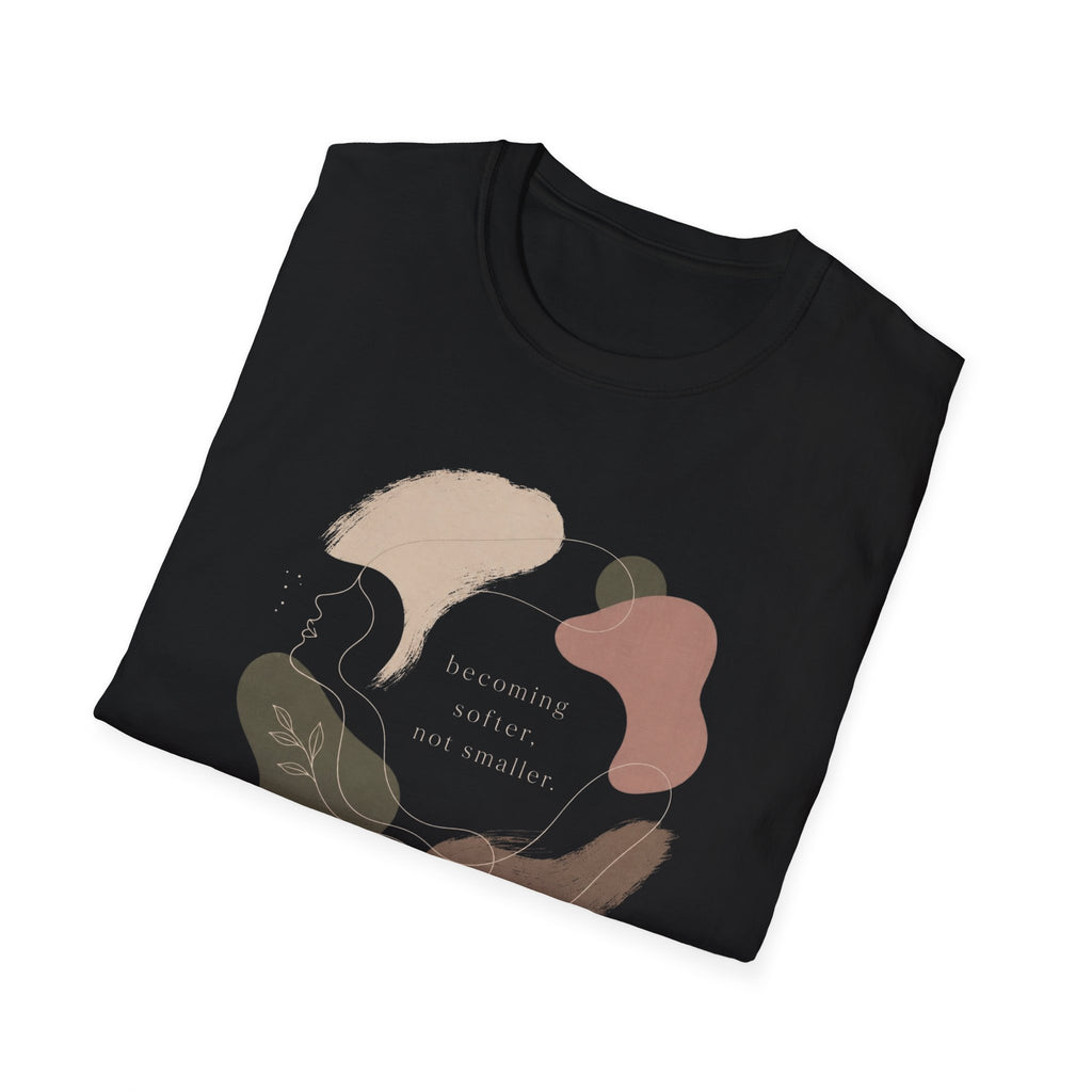 Becoming Softer T-Shirt