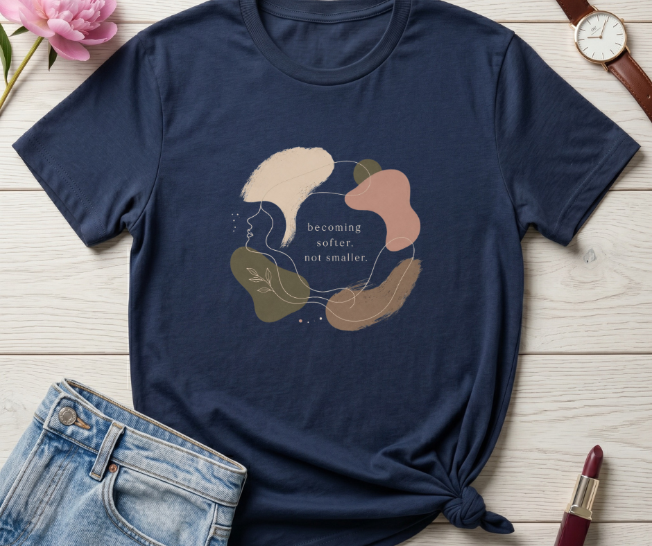 Becoming Softer T-Shirt