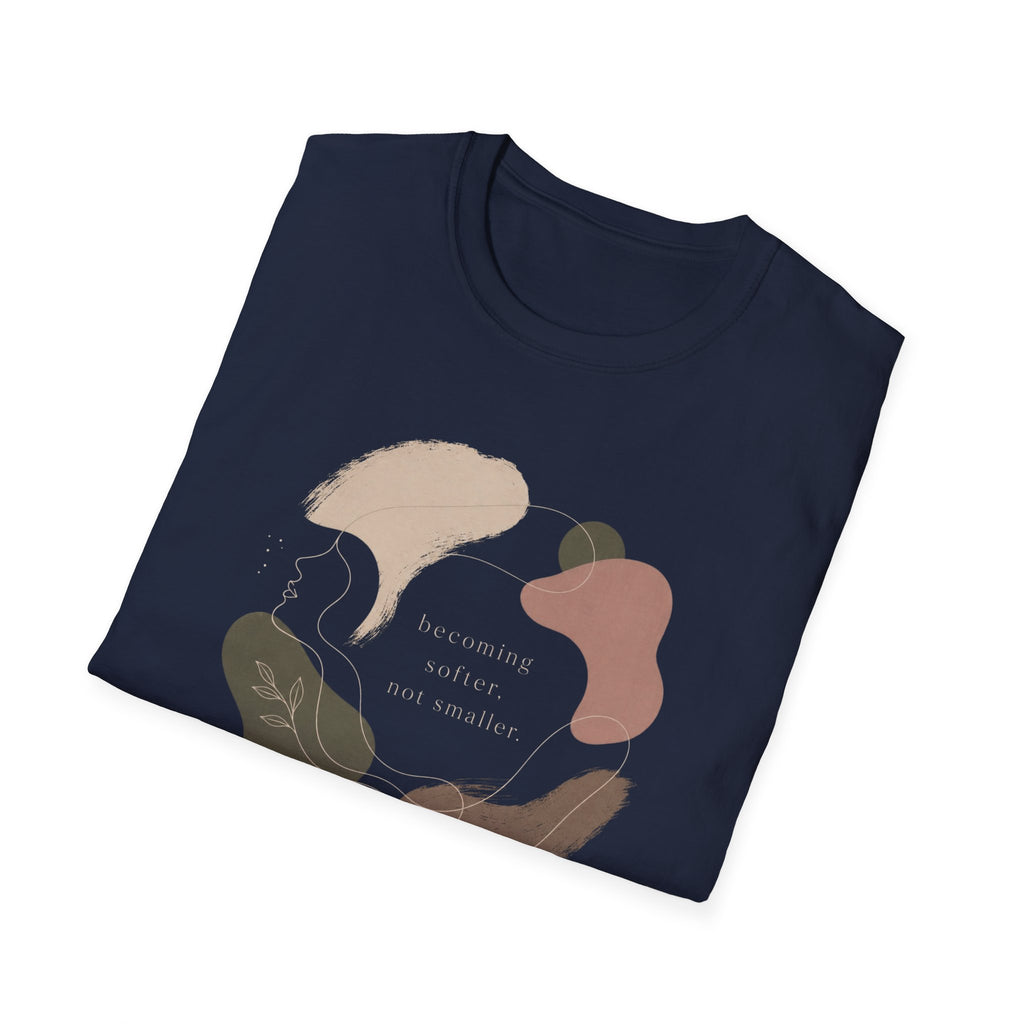 Becoming Softer T-Shirt