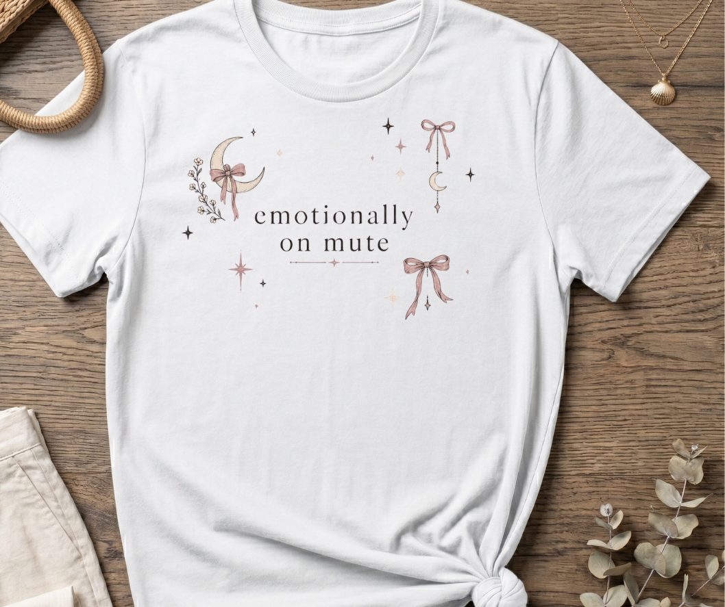 emotionally on mute. T-Shirt