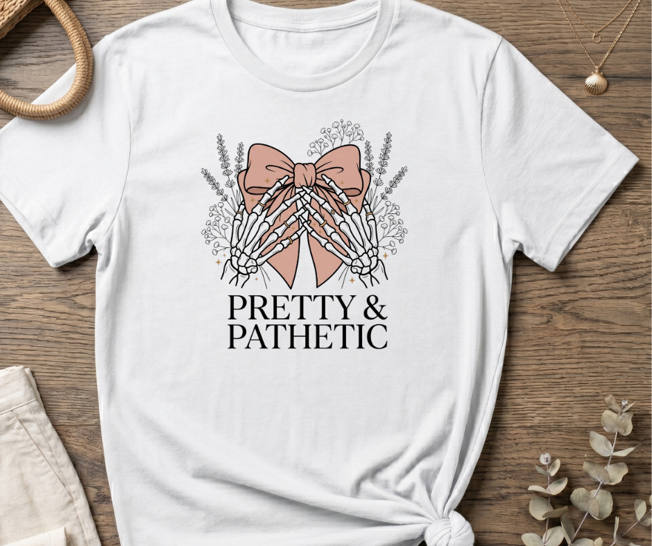 Pretty & Pathetic T-Shirt