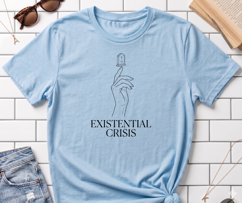Existential Crises T-Shirt